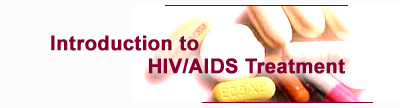 Introduction to HIV and AIDS treatment